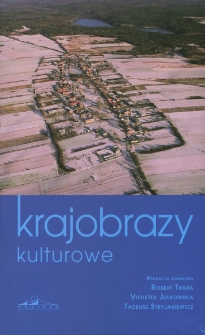 Krajobrazy kulturowe. Sposoby konstruowania i narracje