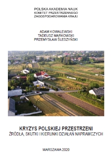 Kryzys polskiej przestrzeni. Źródła, skutki i kierunki działań naprawczych