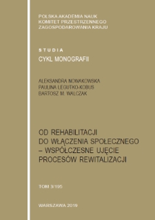 Od rehabilitacji do włączenia społecznego - współczesne ujęcie procesów rewitalizacji