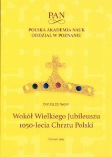 Wokół Wielkiego Jubileuszu 1050-lecia Chrztu Polski