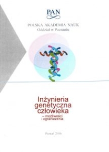 Inżynieria genetyczna człowieka – możliwości i ograniczenia