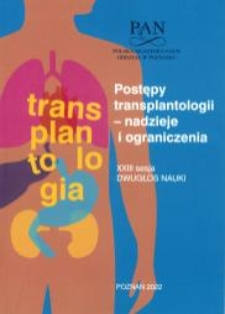 Postępy transplantologii – nadzieje i ograniczenia