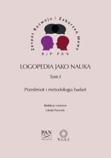 Logopedia jako nauka Tom I - Przedmiot i metodologia badań