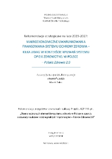 Makroekonomiczne uwarunkowania finansowania systemu ochrony zdrowia –Kilka uwag w kontekście wyzwań systemu opieki zdrowotnej w Polsce – Polskie Zdrowie 2.0, Policy Brief nr I.1
