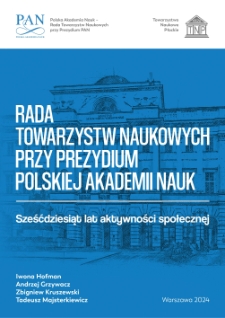 Sześćdziesiąt lat aktywności społecznej. Rada Towarzystw Naukowych przy Prezydium Polskiej Akademii Nauk